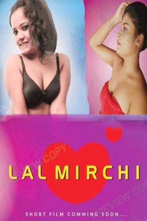 [18+] Lal Mirchi (2024) Hindi Feneo Short Film HDRip 720p 480p